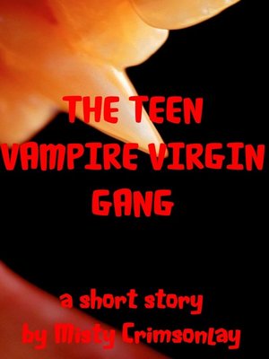 cover image of The Teen Vampire Virgin Gang